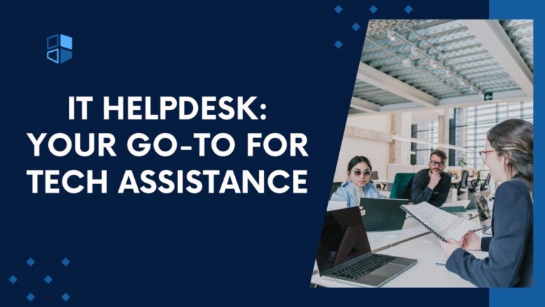 IT Helpdesk: Your Go-To for Tech Assistance