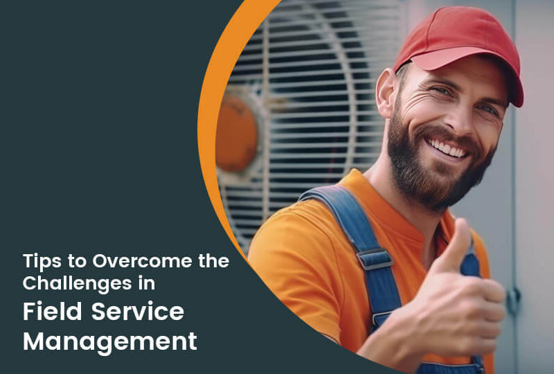 10 Most Common Field Service Management Challenges & How to Overcome Them